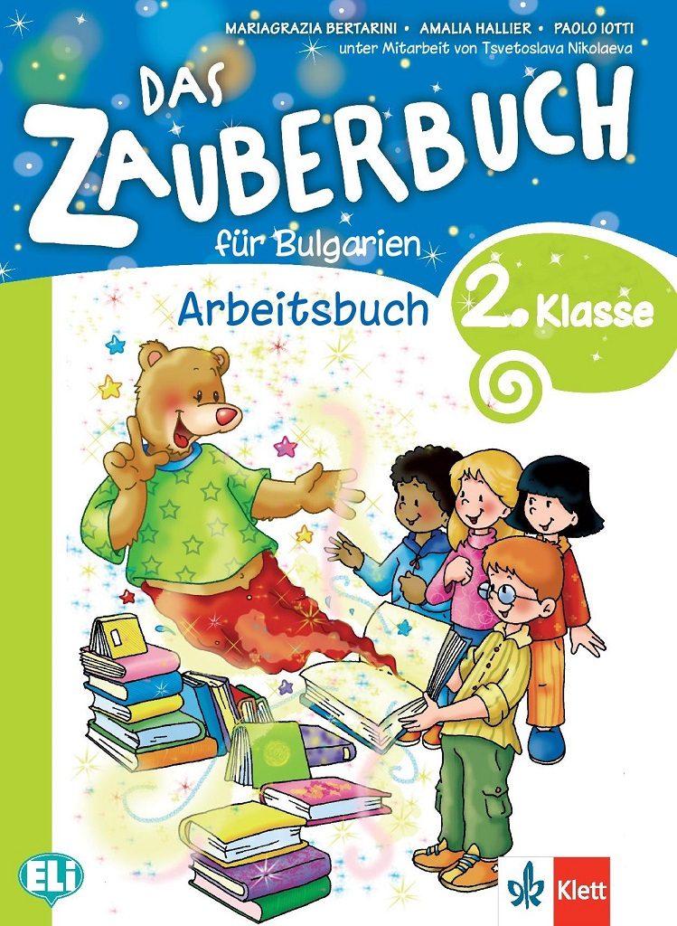 Das Zauberbuch fur Bulgarien fur die 2.klasse Arbeitsbuch - Учебна тетрадка по немски език за 2. клас