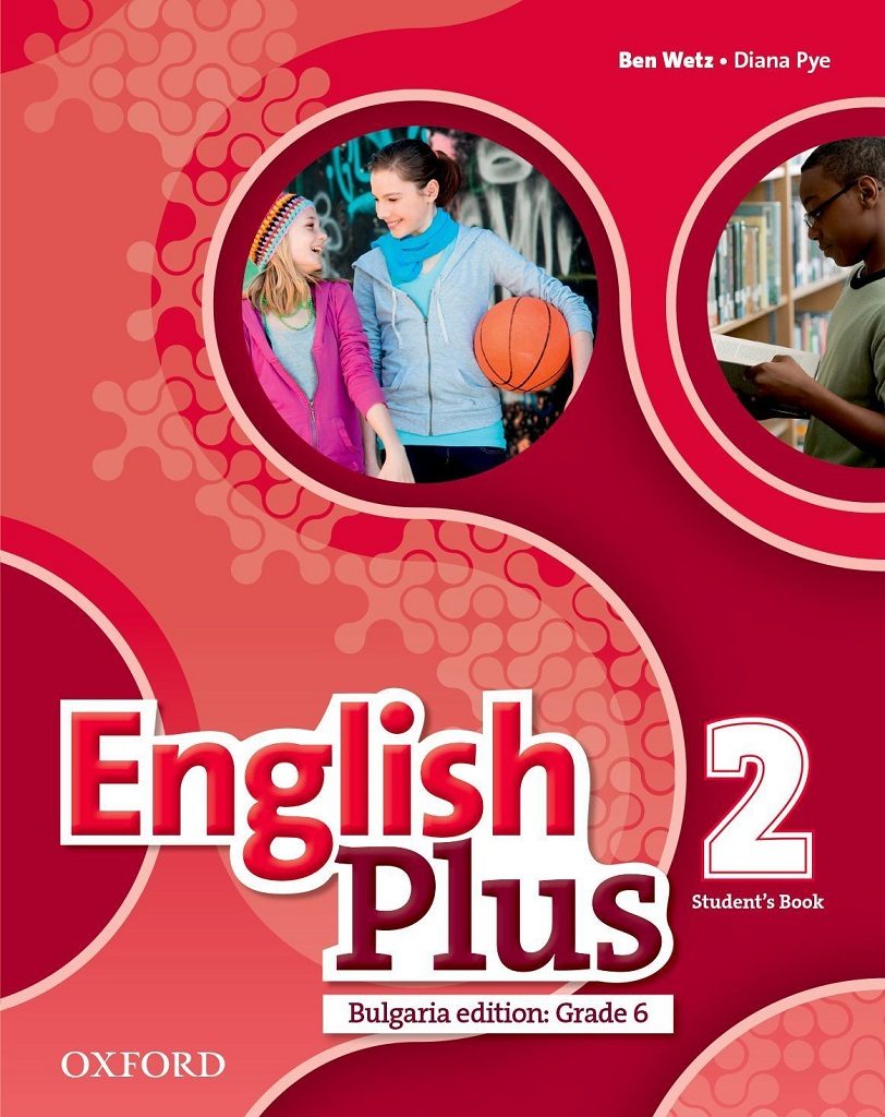 English Plus 2 Student's Book Bulgaria Edition - Учебник по английски език за 6. клас