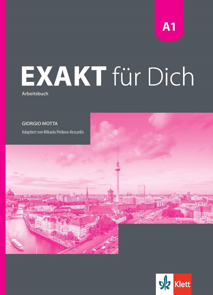 Exakt für dich - A1 - Arbeitsbuch - Учебна тетрадка по немски език за 8. клас интензивно и 8.-9. клас разширено изучаване