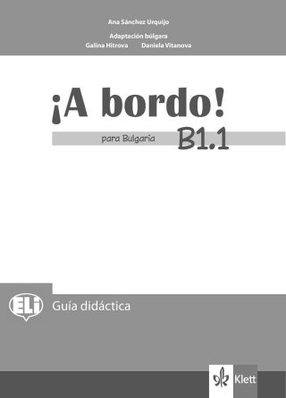 A bordo! Para Bulgaria.Libro del profesor - B1.1 - Книга за учителя по испански език за 8. клас интензивно и 8.-9. клас разширено обучение
