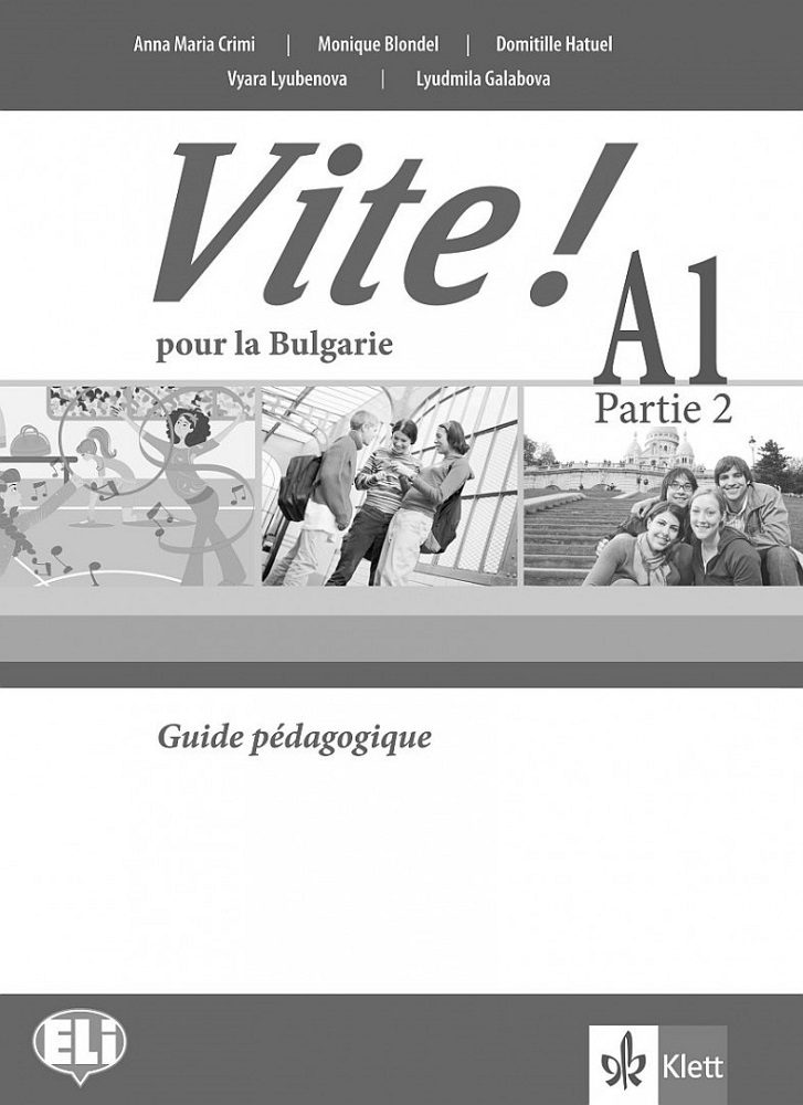Vite! Pour la Bulgarie A1 Parte 2 Guide pédagogique - Книга за учителя по френски език за 10. клас втори чужд език