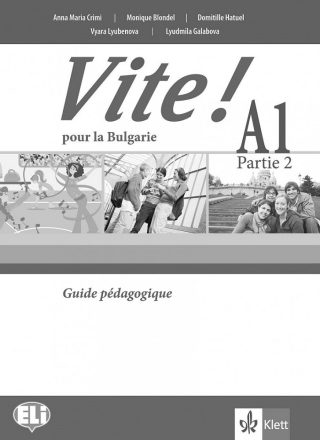 Vite! Pour la Bulgarie A1 Parte 2 Guide pédagogique - Книга за учителя по френски език за 10. клас втори чужд език
