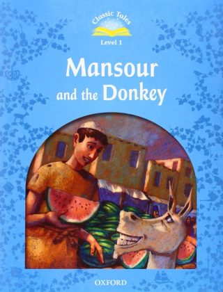Classic Tales - Second Edition - Level 1 - Mansour and the Donkey