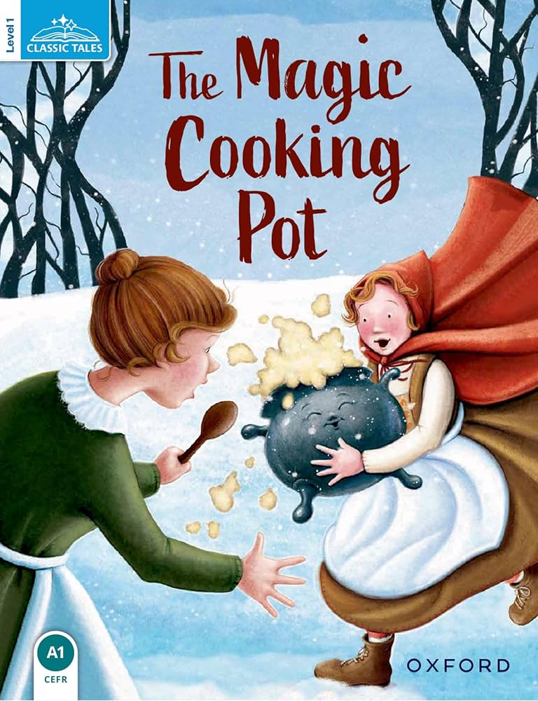 Classic Tales - Second Edition - Level 1 - The Magic Cooking Pot