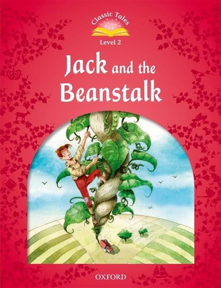 Classic Tales - Second Edition - Level 2 - Jack and the Beanstalk