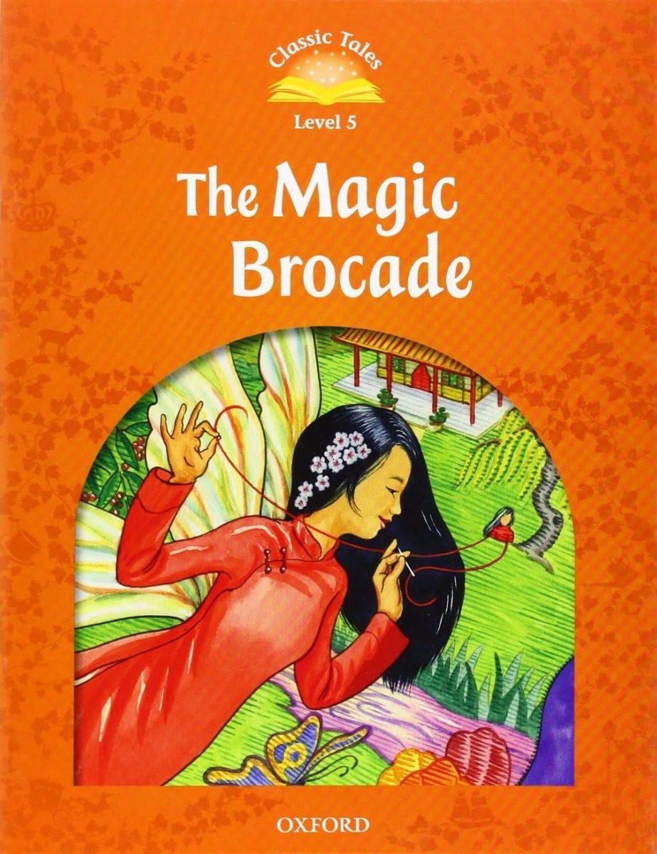Classic Tales - Second Edition - Level 5 - The Magic Brocade