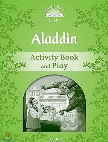 Classic Tales - Второ издание - Ниво 3 - Аладин - Книга с упражнения и пиеса