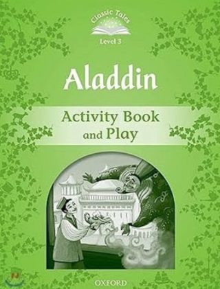 Classic Tales - Второ издание - Ниво 3 - Аладин - Книга с упражнения и пиеса