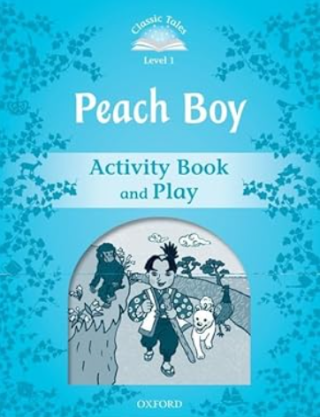 Classic Tales - Second Edition - Level 1 - Peach Boy - Activity Book and Play