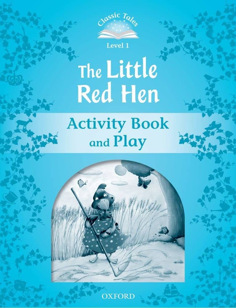 Classic Tales - Second Edition - Level 1 - The Little Red Hen - Activity Book and Play