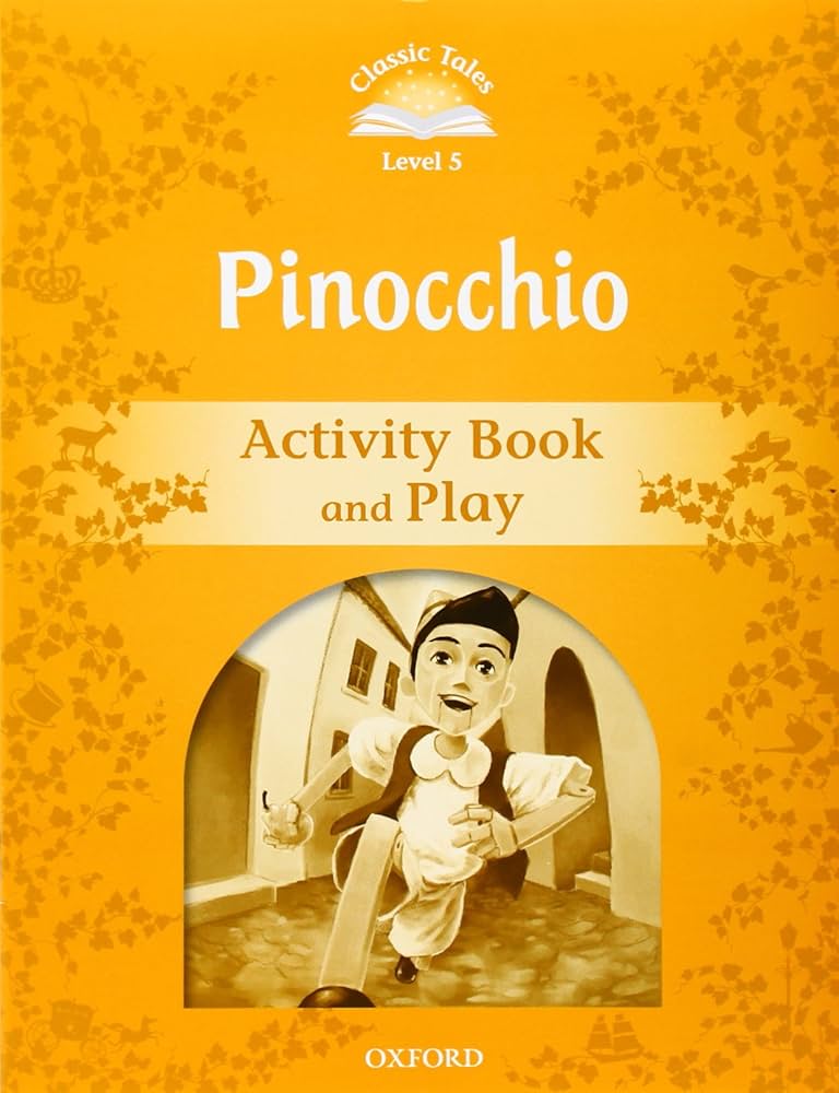 Classic Tales - Second Edition - Level 5 - Pinocchio - Activity Book and Play
