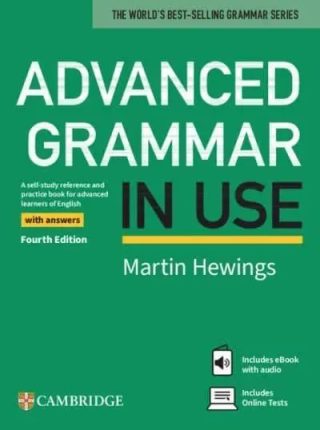 Advanced Grammar in Use - ниво C1 - C2 - Граматика по английски език Fourth Edition + онлайн материали