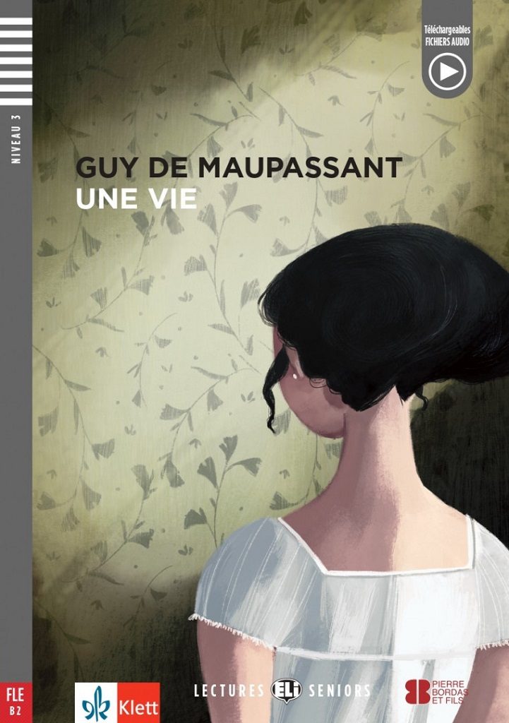 Une vie + downloadable audio