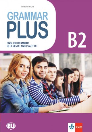 Grammar Plus B2: Граматика с упражнения по английски език