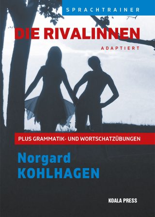 Die Rivalinnen - Адаптиран роман за учащите немски език