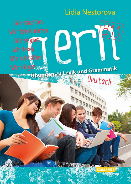 Gern B1.1 - Übungen zu Lexik und Grammatik - Упражнения по немски език лексика и граматика на ниво В1.1