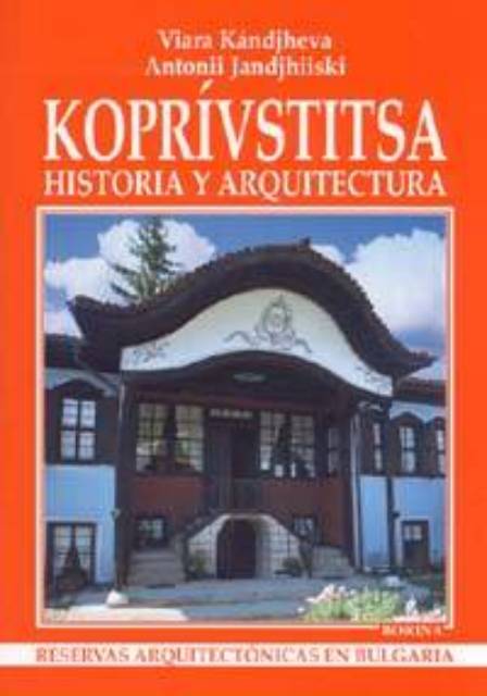Копривщица: история и архитектура