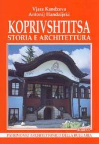 Копривщица: история и архитектура