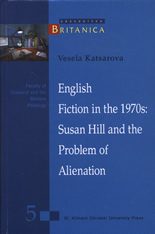 English Fiction in the 1970s: Susan Hill and the Problem of Alienation